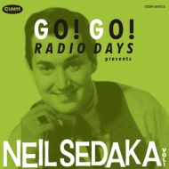 Go! Go! Radio Days Presents Neil Sedaka Vol.1