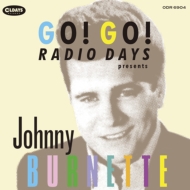 Go! Go! Radio Days Presents Johnny Burnette