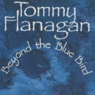 Tommy Flanagan / Kenny Burrell/Beyond The Bluebird (Rmt)(Ltd)