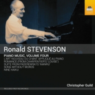 スティーヴンソン、ロナルド（1928-2015）/Piano Works Vol.4： Christopher Guild