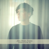 Alex Henry Foster/Windows In The Sky