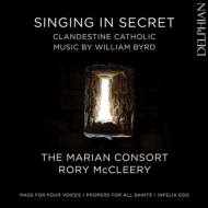 バード、ウィリアム（c.1543-1623）/Singing In Secret-clandestine Catholic Music： Mccleery / The Marian Consort