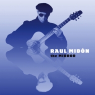 Raul Midon/Mirror