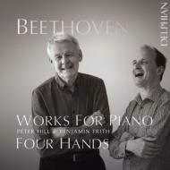 ١ȡ1770-1827/Works For Piano 4 Hands Peter Hill Benjamin Frith