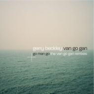 Van Go Gan / Go Man Go: The Van Go Gan Remixes: Deluxe Edition (2CD)