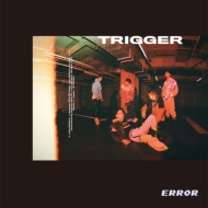 ERROR/Trigger (B)(Ltd)