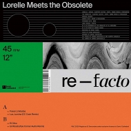 Lorelle Meets The Obsolete/Re-facto