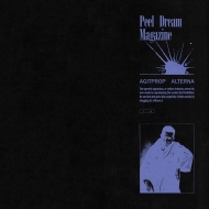 Peel Dream Magazine/Agitprop Alterna (Transparent Vinyl)