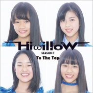 Hiwillow/To The Top