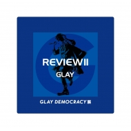 ~j^IiTERUj / GLAY DEMOCRACYW