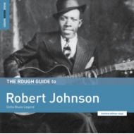 Rough Guide To Robert Johnson -Delta Blues Legend