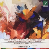 Clarinet Classical/Domenico Calia： Flowers Of Clarinet Vol.2-contemporary Italian Composers ＆ The Cl