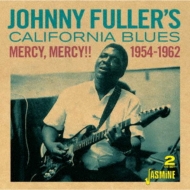 Johnny Fuller`s California Blues -Mercy.Mercy!! 1954-1962