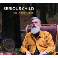 Serious Child/Time In The Trees