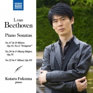 Piano Sonatas Nos.17, 24, 32 : Kotaro Fukuma