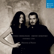 Discovery of Passion : Dorothee Oberlinger, Dmitry Sinkovsky, Ensemble 1700