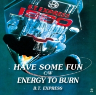 Have Some Fun / Energy To Burn
