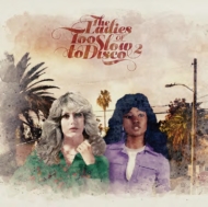 Ladies Of Too Slow To Disco Vol.2 [2020 RECORD STORE DAY Limited Edition].