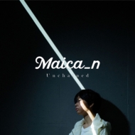 Maica_n/Unchained