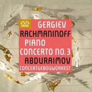 եޥ˥Υա륲1873-1943/Piano Concerto 3  Abduraimov(P) Gergiev / Concertgebouw O +tchaikovsky