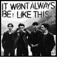 It Won't Always Be Like This