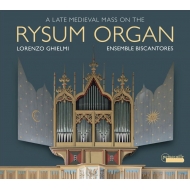 A Late Medieval Mass On The Rysum Organ: L.ghielmi(Organ)/ Ensemble Biscantores