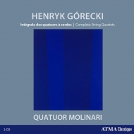 グレツキ、ヘンリク・ミコワイ（1933-2010）/String Quartet 1 2 3 ： Quatuor Molinari