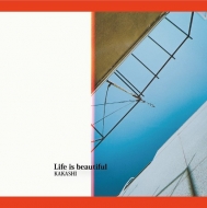 KAKASHI/Life Is Beautiful