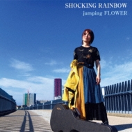 jumping FLOWER/Shocking Rainbow