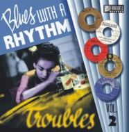 Various/Blues With A Rhythm Volume 2 - Troubles! (10inch)