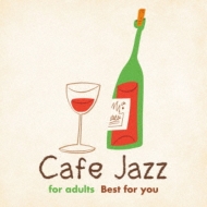 Cafe Jazz For Adults Best For You