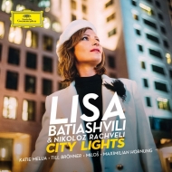 ヴァイオリン作品集/Lisa Batiashvili： City Lights
