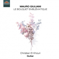 ꥢˡޥ1781-1829/Le Bouquet Emblematique-guitar Works Christian El Khouri