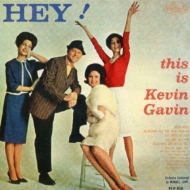 Kevin Gavin/Hey! This Is Kevin Gavin (Rmt)(Ltd)