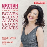 British Violin Sonatas Vol.3 -Bowen, Ireland, Alwyn, etc : Tasmin Little(Vn)Piers Lane(P)