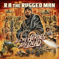 R. a. The Rugged Man/All My Heroes Are Dead (Ltd)