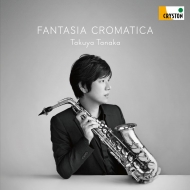 Saxophone Classical/Fantasia Cromatica-j. s.bach Brahms Franck： 田中拓也(Sax) 弘中佑子(P)