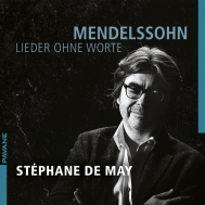 メンデルスゾーン（1809-1847）/Lieder Ohne Worte： Stephane De May(P)