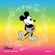 Serph/Disney Glitter Melodies