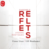 ˥Хڡ/Vision Poetiques-liszt  Lboulanger Ensemble Reflets
