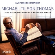From the Diary of Anne Frank, Meditations on Rilke : Michael Tilson Thomas / San Francisco Symphony (2SACD)(Hybrid)