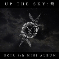 NOIR (Korea)/4th Mini Album Up The Sky
