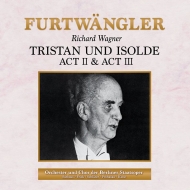 『トリスタンとイゾルデ』第2幕、第3幕　フルトヴェングラー＆ベルリン国立歌劇場、シュリューター、ズートハウス、他（1947　モノラル）（＋リハーサル）（2CD）