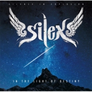 Silex/In The Light Of Destiny