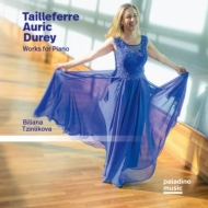 ԥκʽ/Biliana Tzinlikova Tailleferre Auric  Durey-works For Piano