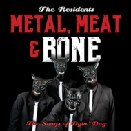 Residents/Metal Meat  Bone The Songs Of Dyin'Dog (+book Hardback Edition)