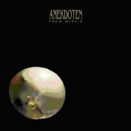 Anekdoten/From Within (Ltd)