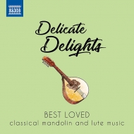 Instrument Classical/Delicate Delights-best Loved Classical Mandolin  Lute Music