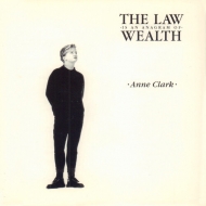 Anne Clark/Law Is An Anagram Of Wealth (Expanded Edition)