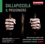 Il Prigioniero: Noseda / Danish National So & Concert Cho Chiuri Rugamer M.nagy +choarl Works